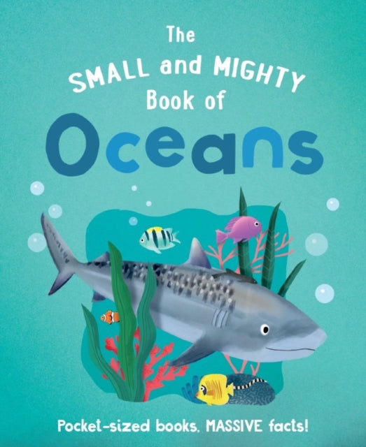 Small & Mighty Book Of Oceans