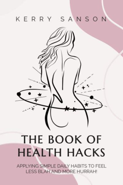 The Book Of Health Hacks