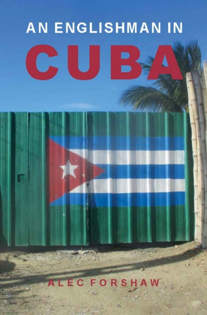 An Englishman In Cuba