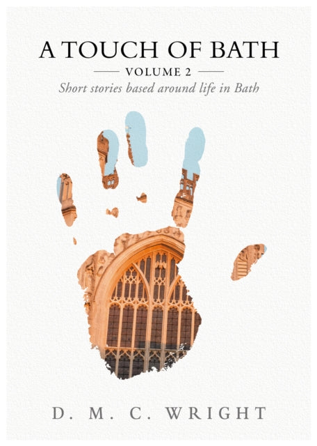 A Touch Of Bath - Volume 2 By Wright  D M C