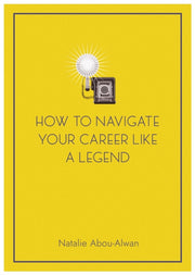 How To Navigate Your Career Like A Legen