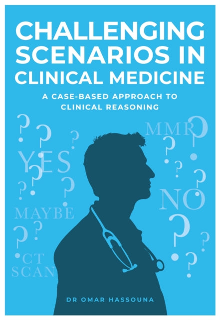 Challenging Scenarios In Clinical Medici By Hassouna, Dr Omar