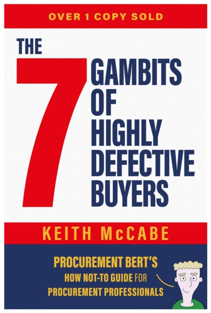 7 Gambits Of Highly Defective Buyers By Mccabe, Keith