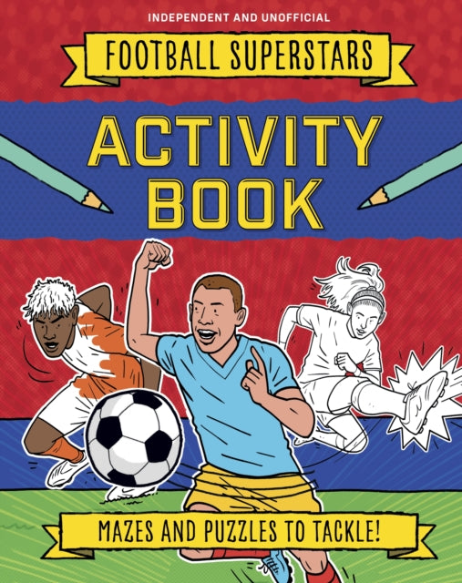 Football Superstars Activities Book By Mugford, Simon