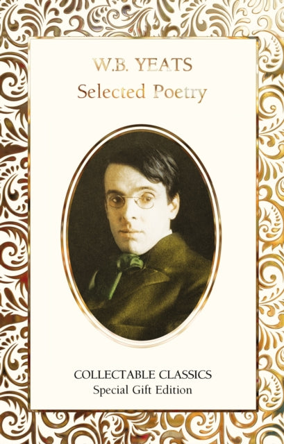 Wb Yeats Selected Poetry