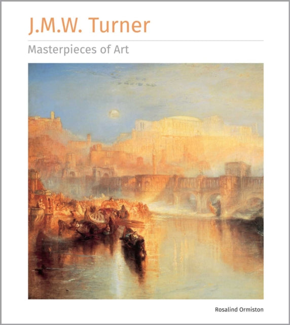 J.m.w. Turner Masterpieces Of Art By Ormiston