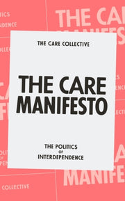 Care Manifesto By The Care Collective