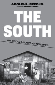 South Jim Crow & Its Afterlives By Reed, Adolph L