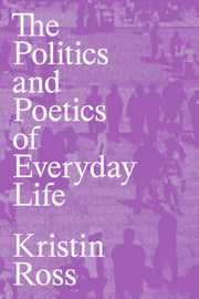 Politics & Poetics Of Everyday Life