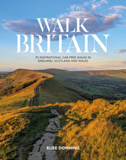 Walk Britain : 90 Inspirational Car-free By Downing, Elise