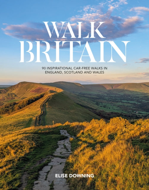Walk Britain : 90 Inspirational Car-free