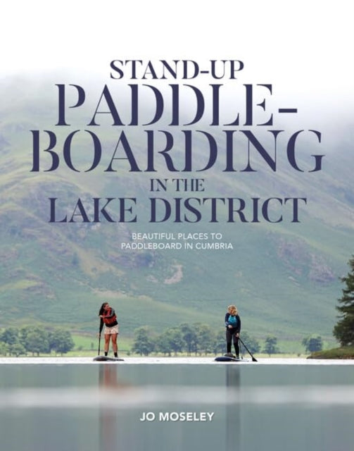 Stand Up Paddleboarding In/lake District