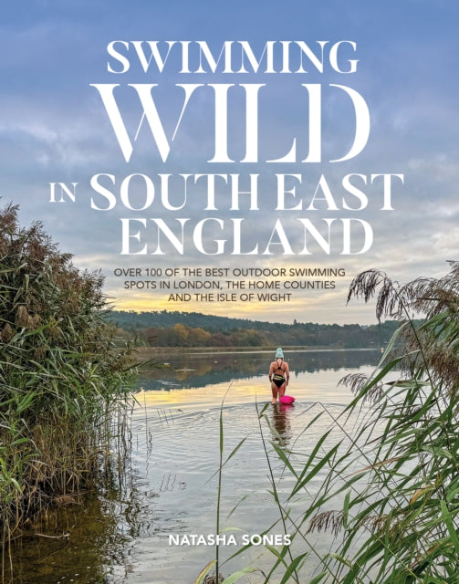 Swimming Wild In South East England By Sones, Natasha