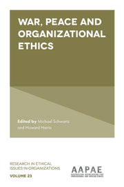 War Peace & Organizational Ethics