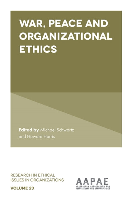 War Peace & Organizational Ethics