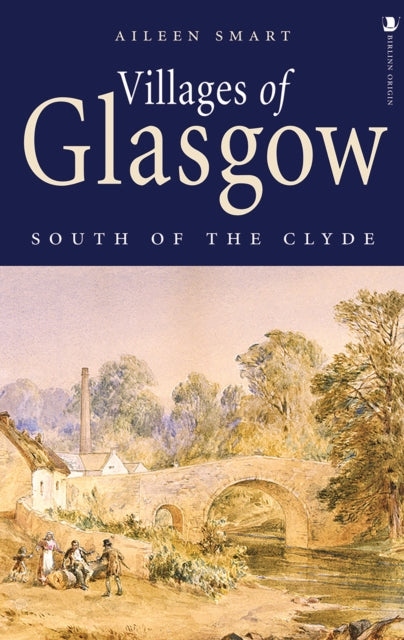 Villages Of Glasgow South Of The Clyde