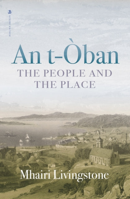 An T-oban By Livingstone, Mhairi