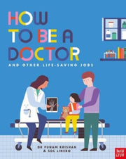 How To Be A Doctor/life Saving Jobs By Krishan, Punam