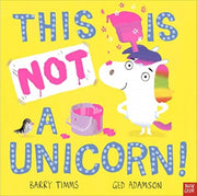 This Is Not A Unicorn By Timms, Barry