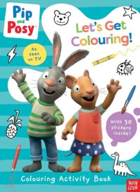Pip & Posy Lets Get Colouring