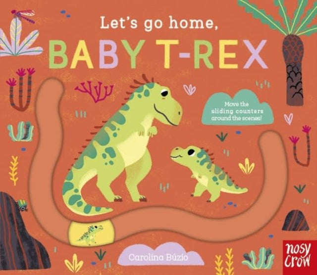 Lets Go Home Baby Trex