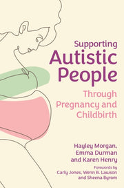 Supporting Autistic People/pregnancy &