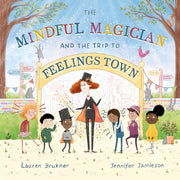 Mindful Magician/trip To Feelings Town By Brukner, Lauren