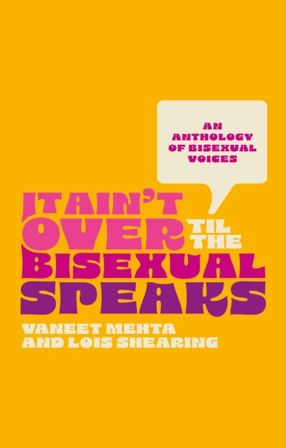 It Aint Over Until The Bisexual Speaks