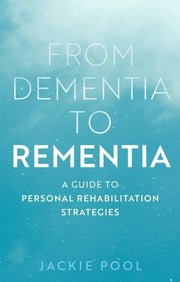 From Dementia To Rementia