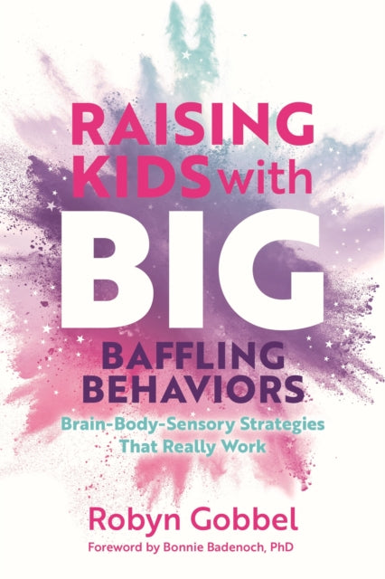 Raising Kids With Big Baffling Behaviors