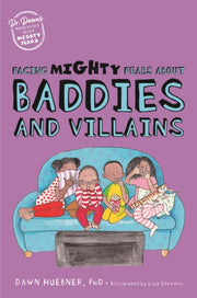 Facing Mighty Fears About Baddies/villai