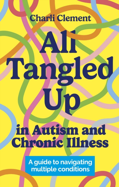 All Tangled Up In Autism/chronic Illness