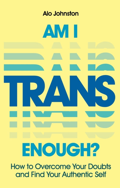 Am I Trans Enough