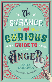 Strange & Curious Guide To Anger