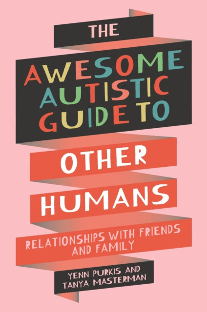 Awesome Autistic Guide To Other Humans