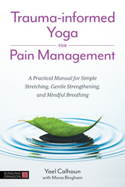 Trauma Informed Yoga For Pain Management