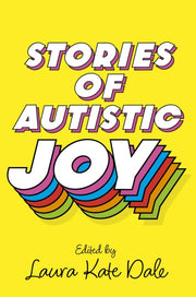 Stories Of Autistic Joy