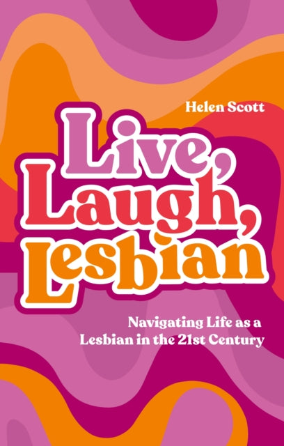 Live Laugh Lesbian