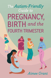 Autism Friendly Guide To Pregnancy Birth