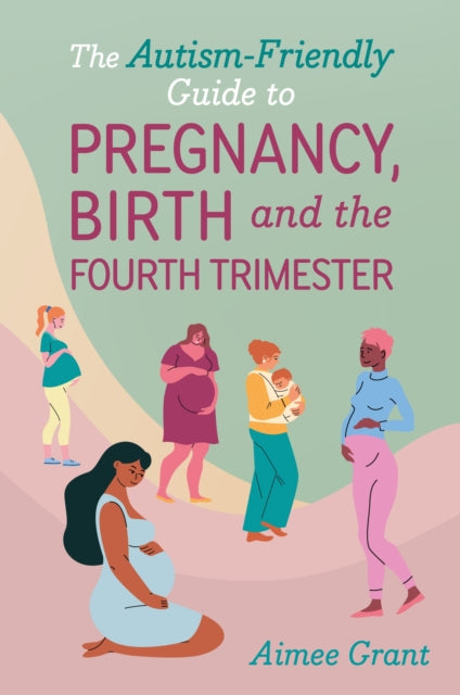 Autism Friendly Guide To Pregnancy Birth