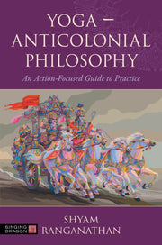 Yoga Anticolonial Philosophy