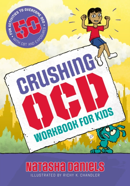Crushing Ocd Workbook For Kids