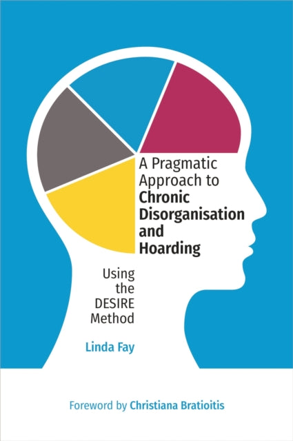 Pragmatic Approach To Chronic Disorganis By Fay, Linda