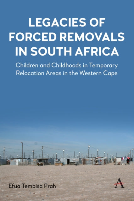 Legacies Of Forced Removals/south Africa