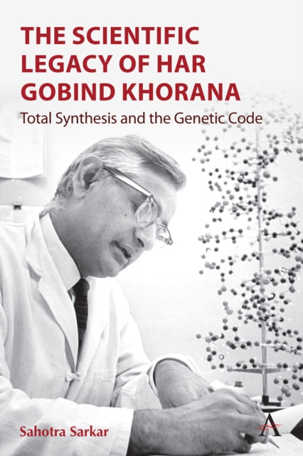 Scientific Legacy Of Har Gobind Khorana By Sarkar, Sahotra