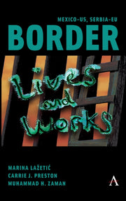 Mexico Us Serbia Eu Border Lives & Works