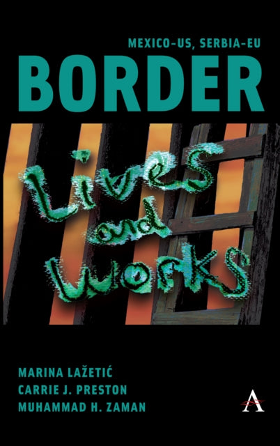 Mexico Us Serbia Eu Border Lives & Works