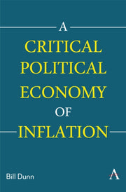 Critical Political Economy Of Inflation By Dunn, B