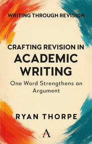 Crafting Revision In Academic Writing By Thorpe, Ryan