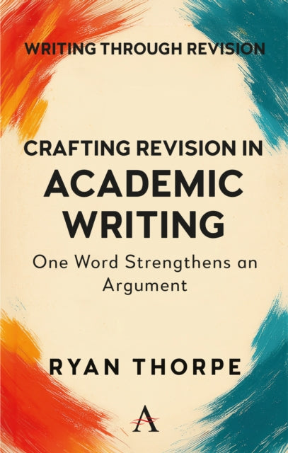 Crafting Revision In Academic Writing By Thorpe, Ryan